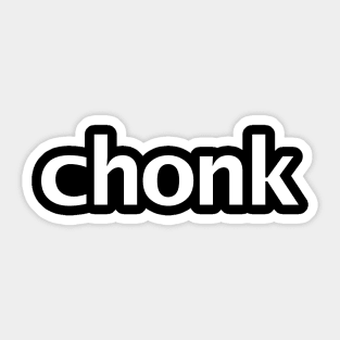 Chonk Minimal Typography White Text Sticker